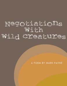 Negotiations with Wild Creatures